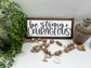 Be Strong + Courageous - Wood Sign