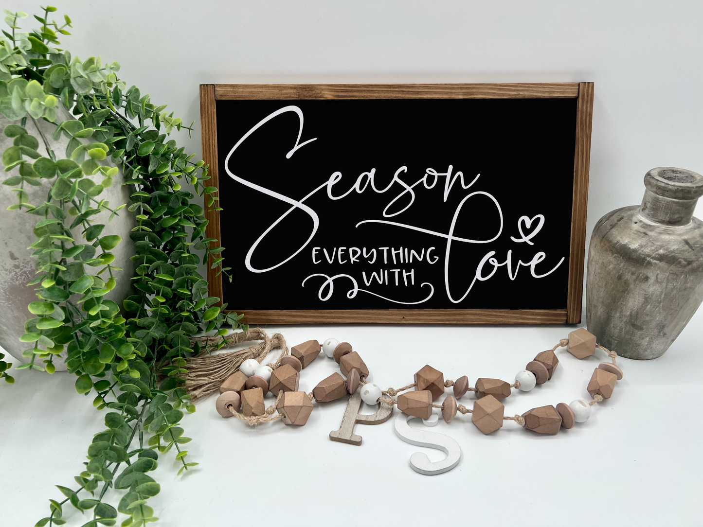 Season Everything With Love - Wood Sign