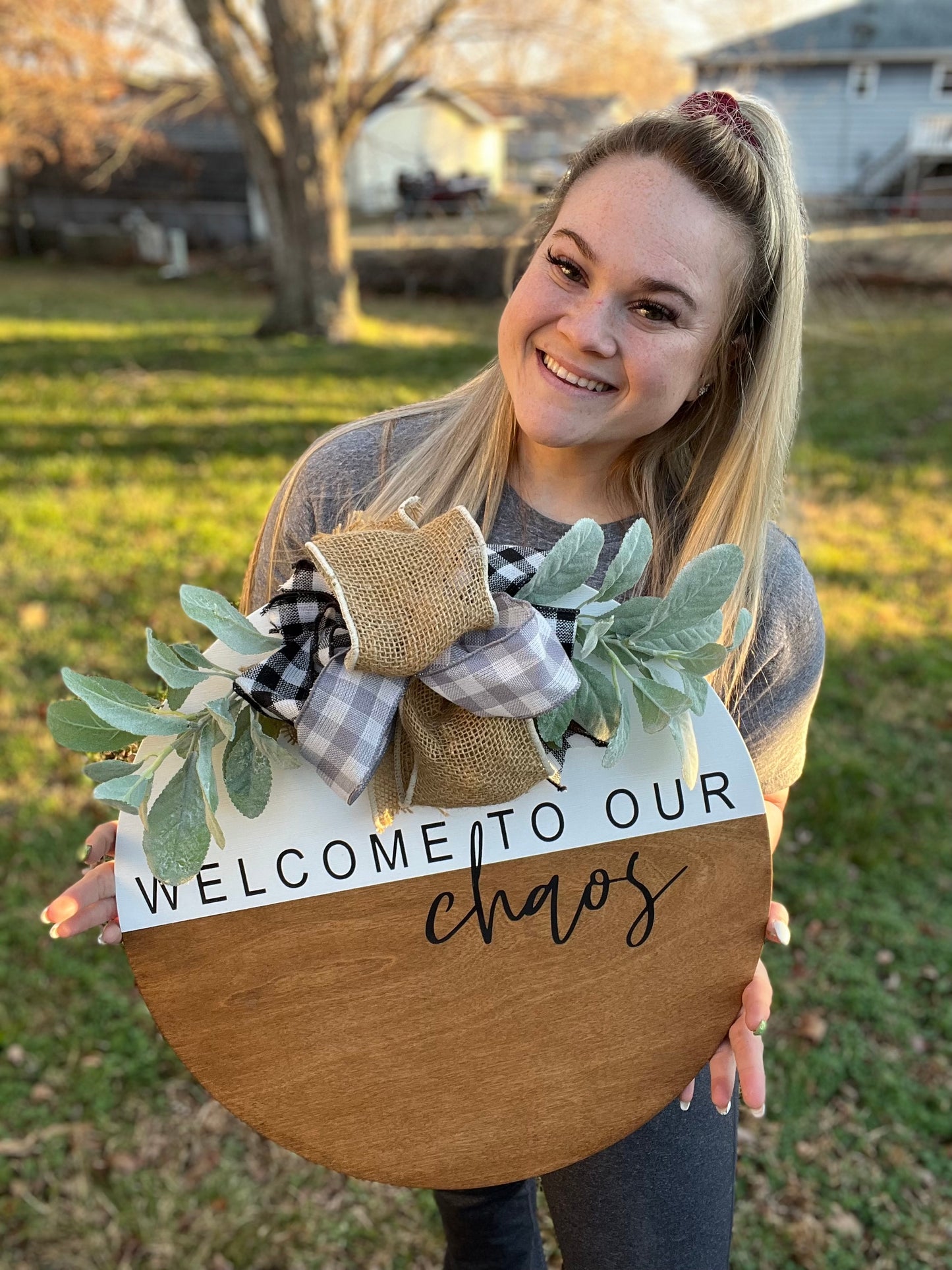 Welcome To Our Chaos - 18” Early American Door Hanger