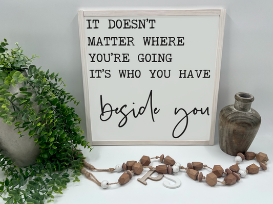 Beside You - Wood Sign