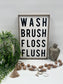 Wash Brush Floss Flush Block - Wood Sign