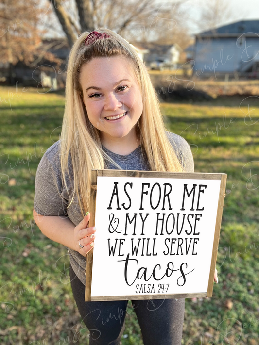 As For Me & My House We Will Serve Tacos - Wood Sign