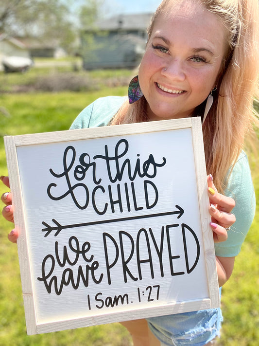 For This Child We Have Prayed FRAMED - Wood Sign